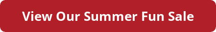 Visit Our Summer Fun Sale